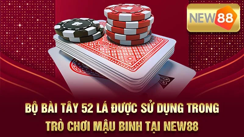 Bộ bài Tây 52 lá được sử dụng trong trò chơi Mậu Binh tại NEW88.