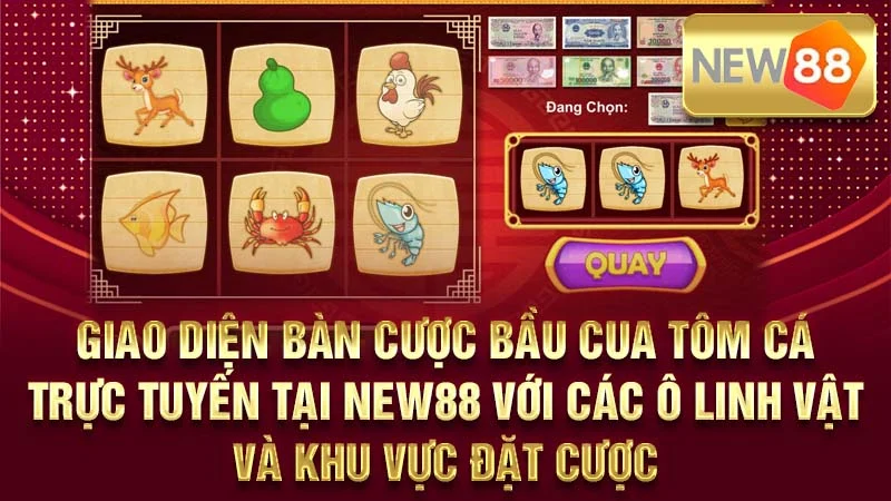 Giao diện bàn cược Bầu Cua Tôm Cá trực tuyến tại NEW88 với các ô linh vật và khu vực đặt cược.